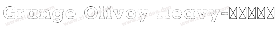 Grunge Olivoy Heavy字体转换
